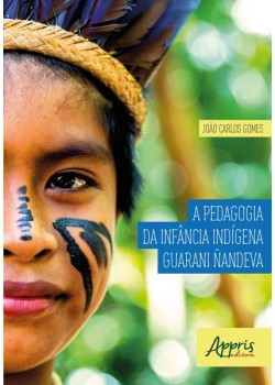A pedagogia da infância indígena guarani ñandeva