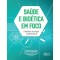 Saúde e bioética em foco