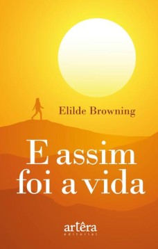 E assim foi a vida