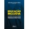 Educação inclusiva: diversos olhares entre teorias e práticas