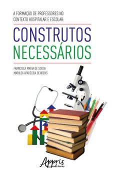 A formação de professores no contexto hospitalar e escolar: construtos necessários