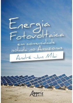 Energia fotovoltaica em comunidade isolada no Amazonas