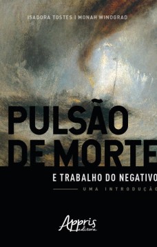 Pulsão de morte e trabalho do negativo: uma introdução