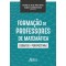 Formação de professores de matemática: desafios e perspectivas
