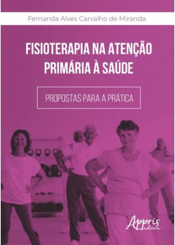 Fisioterapia na atenção primária à saúde: propostas para a prática