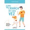 Uma criança de cada vez