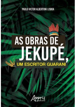 As obras de jekupé, um escritor guarani