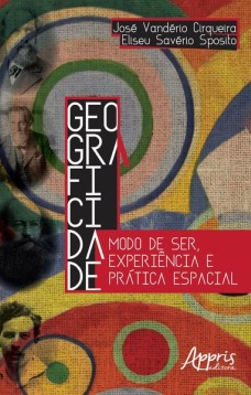 Geograficidade: modo de ser, experiência e prática espacial