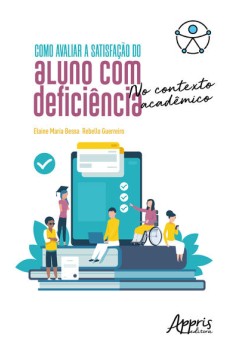 Como avaliar a satisfação do aluno com deficiência no contexto acadêmico