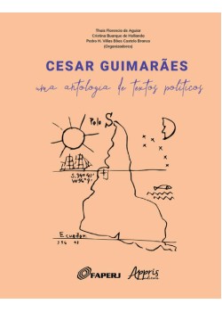 Cesar guimarães: uma antologia de textos políticos