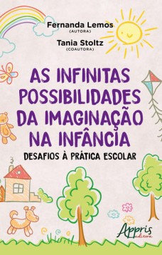As infinitas possibilidades da imaginação na infância: desafios à prática escolar