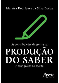 As contribuições da escrita na produção do saber