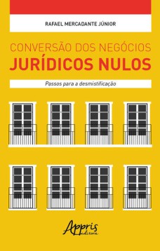 Conversão dos negócios jurídicos nulos: passos para a desmistificação