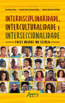 Interdisciplinaridade, interculturalidade e interseccionalidade: faces negras na escola