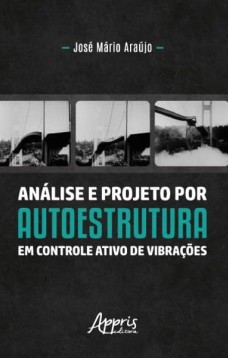 Análise e projeto por autoestrutura em controle ativo de vibrações