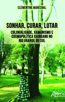 Sonhar, curar, lutar