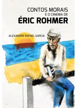 Contos morais e o cinema de Éric Rohmer