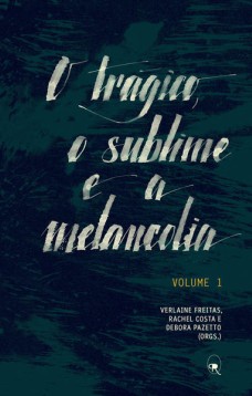 O trágico, o sublime e a melancolia