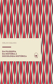 Da filosofia da história à sociologia histórica