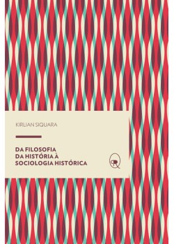 Da filosofia da história à sociologia histórica