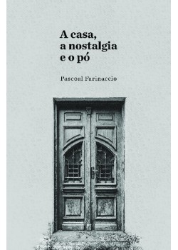 A casa, a nostalgia e o pó