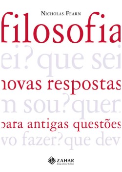 Filosofia: novas respostas para antigas questões