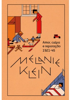 Amor, culpa e reparação (1921-45)