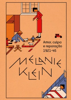 Amor, culpa e reparação (1921-45)