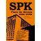 SPK – Fazer da doença uma arma