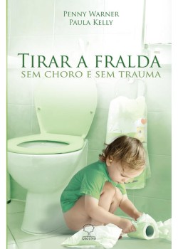 Tirar a fralda sem choro e sem trauma