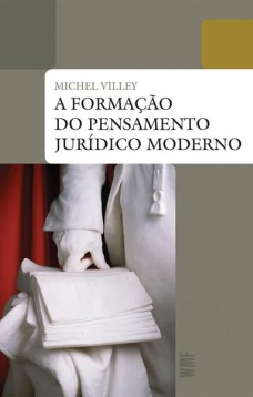 A Formação do Pensamento Jurídico Moderno