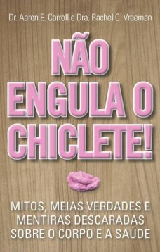 Não engula o chiclete