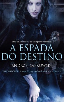 A espada do destino - The Witcher - A saga do bruxo Geralt de Rívia