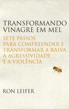 Transformando vinagre em mel
