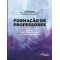 Formação de professores: história, educacionais e práticas pedagógicas