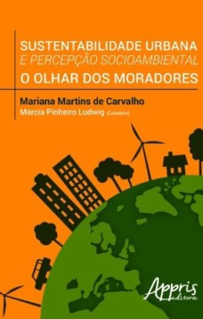 Sustentabilidade urbana e percepção socioambiental: o olhar dos moradores