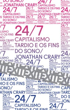 24/7: Capitalismo tardio e os fins do sono