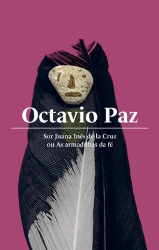 Sor Juana Inés de la Cruz ou As armadilhas da fé