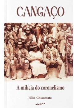 Cangaço : a milícia do coronelismo