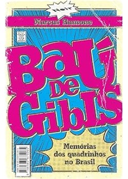 Baú de Gibis : Memórias dos quadrinhos no Brasil