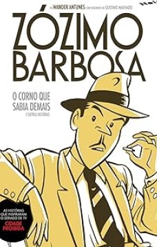 Zózimo Barbosa : O Corno que Sabia Demais e Outras Histórias