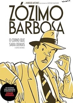Zózimo Barbosa : O Corno que Sabia Demais e Outras Histórias