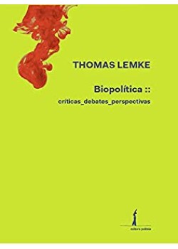 Biopolítica : Críticas, Debates E Perspectivas