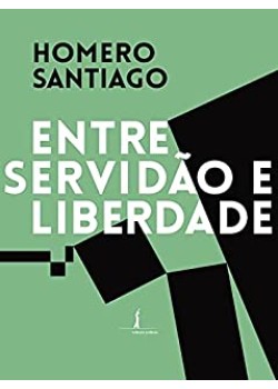 Entre Servidão E Liberdade