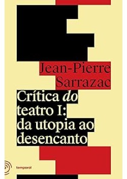 Crítica do teatro I : da utopia ao desencanto